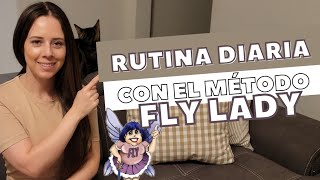 ADOPTANDO EL MÉTODO FLY LADY A LA VIDA REAL (Rutina matutina en 15 minutos)