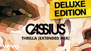 Cassius - Thrilla (Extended Mix) [Official Audio]