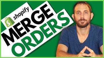 Shopify Orders: How To Merge Orders On Shopify [SOLVED]