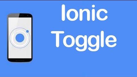 Ionic [CSS Components] - Toggle