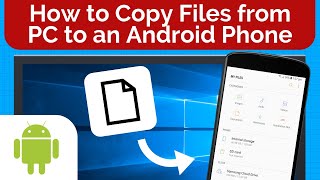 How to Copy Files from Your PC to an Android Device