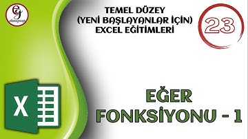 EXCEL DERS 23 -  EĞER Fonksiyonunun Kullanımı - 2 (Eğer Formülü Oluşturma) (Giriş Seviyesi)