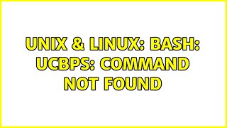 Unix & Linux: bash: ucbps: command not found