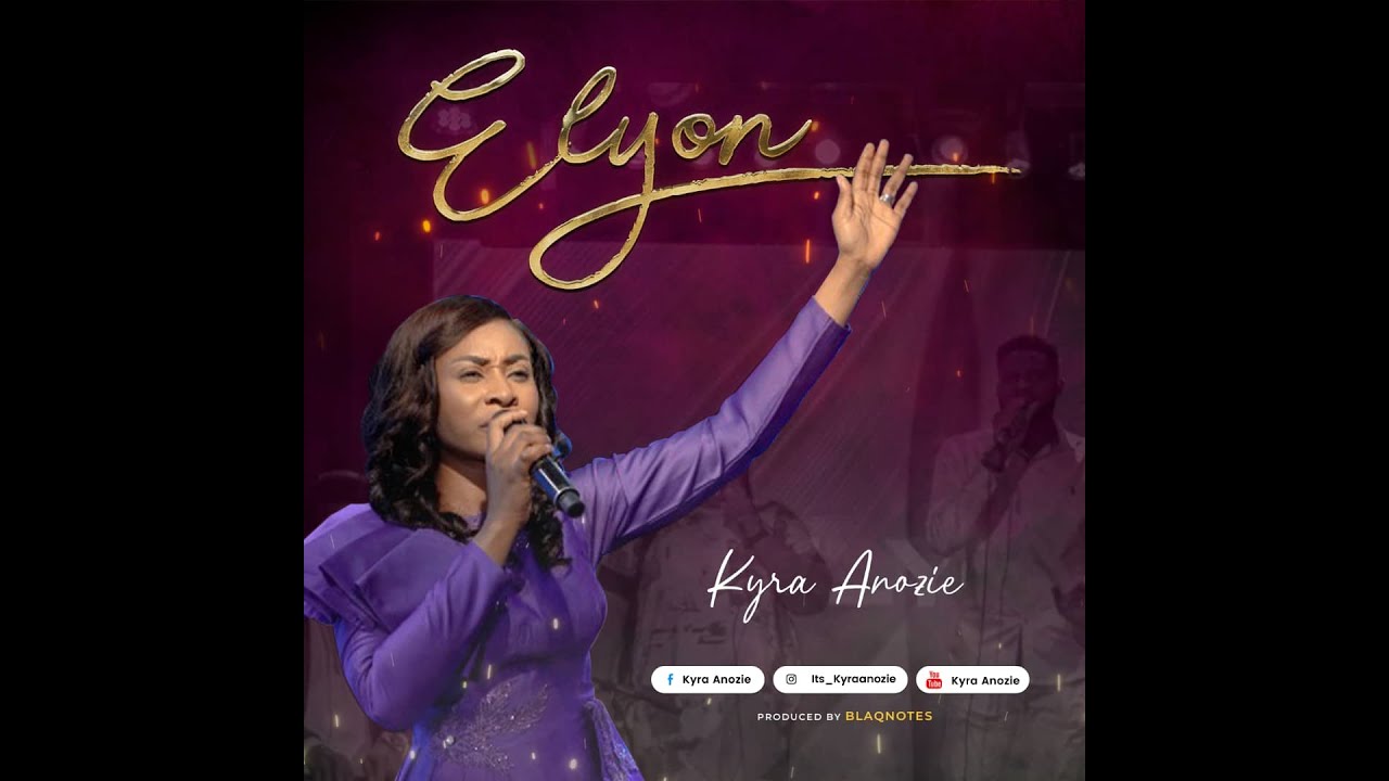 Kyra Anozie - ELYON (Official Video)