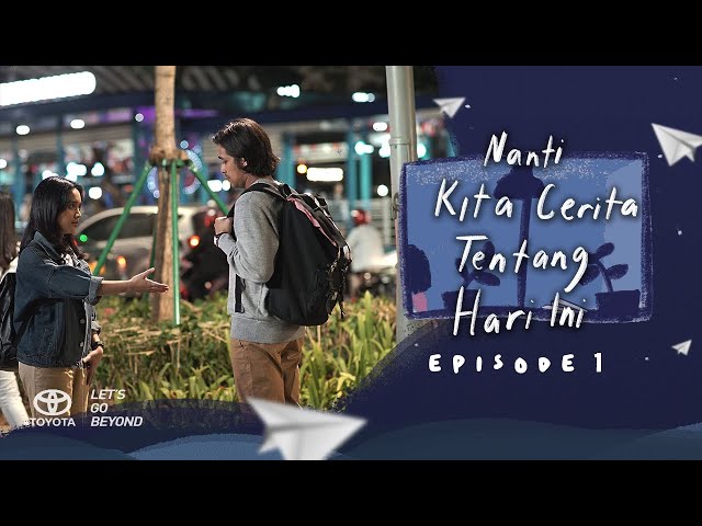 Nanti Kita Cerita Tentang Hari Ini The Series - #NKCTHI Eps 01 class=