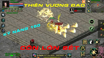 Côn Lôn Sét Kỹ Năng 150 Gạ Kèo PK Với Thiên Vương Đao & Cái Kết Cho 2 Cao Thủ / Tân Kiếm Hiệp Mobile