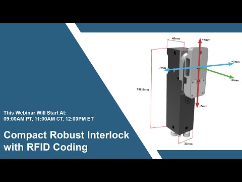 Fortress Webinar - Compact Robust Interlock with RFID Coding
