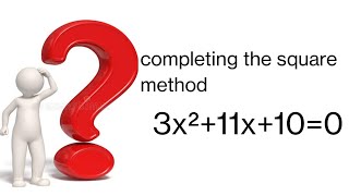 find the roots of the equation 3x²+11x+10=0 by method of completing the square #cbsc #mathematics