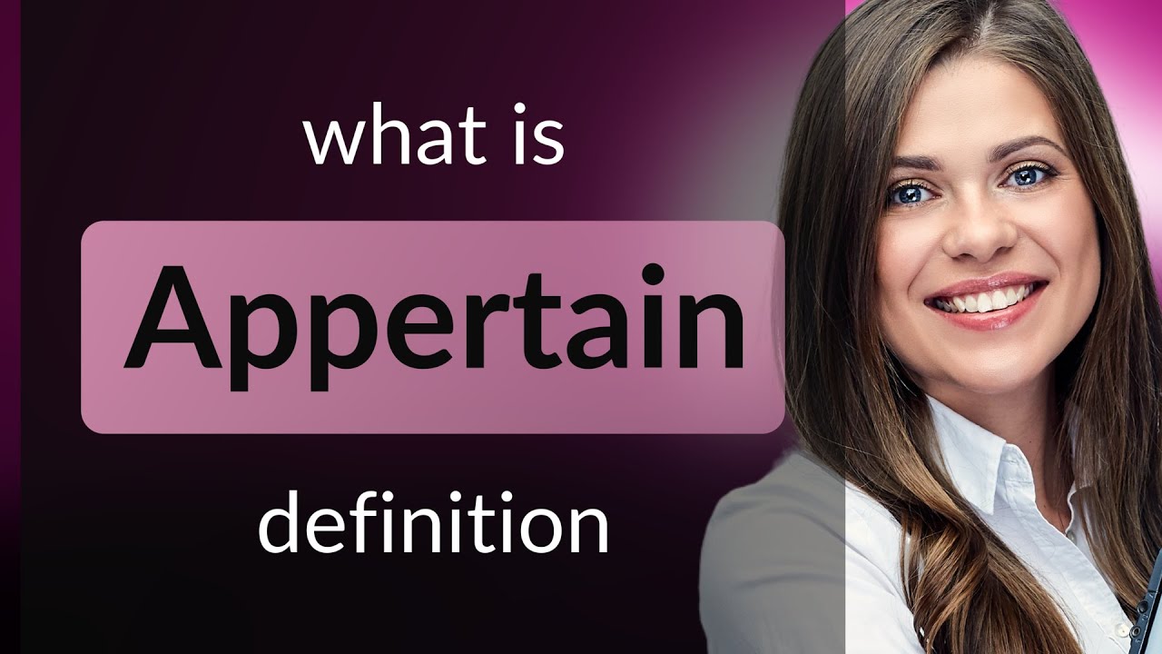 Appertain | APPERTAIN definition - YouTube