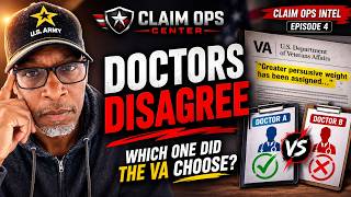 When Doctors Disagree: How the VA Chooses Between Medical Opinions | Claim Ops Intel – Episode 4