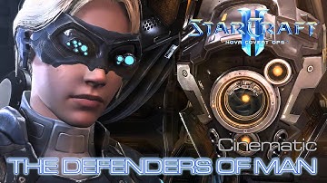 Starcraft II: Nova Covert Ops - Mission Pack 1 - Cinematic: The Defenders of Man
