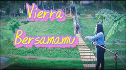 VIERRA | BERSAMAMU  - Durasi: 4:02. 