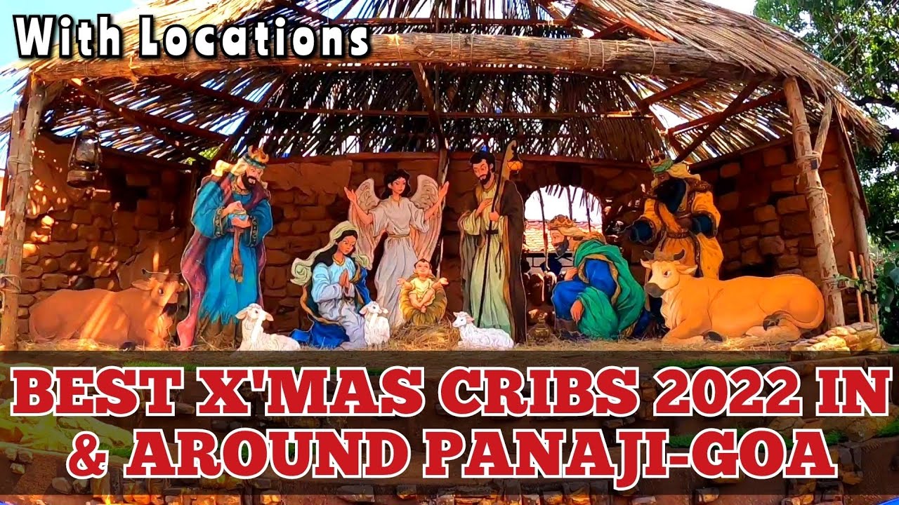 BEST CHRISTMAS CRIBS 2022 IN & AROUND PANAJIGOA II 25 December 2022 II