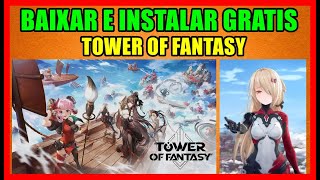 Como instalar Tower of Fantasy de graça no celular e PC?