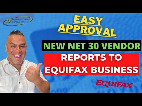 New Easy Approval Net 30 Vendor - Reports to Equifax Business - Business Credit 2021