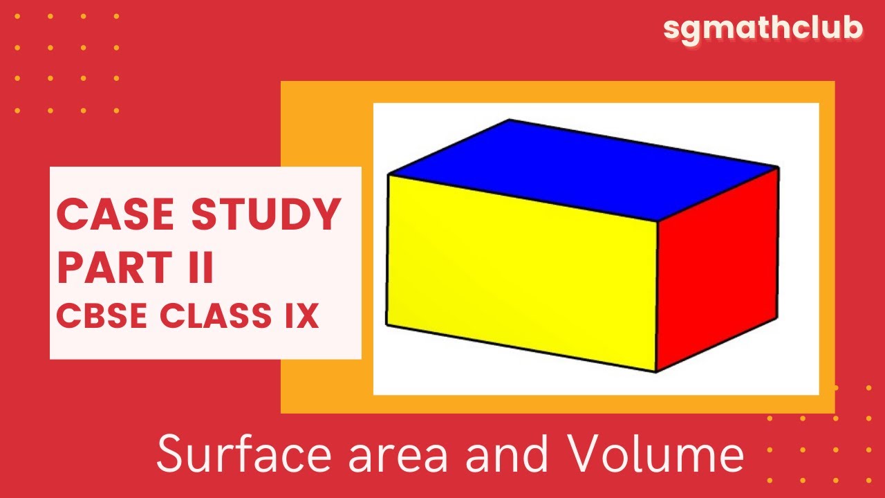 case study question on surface area and volume class 9