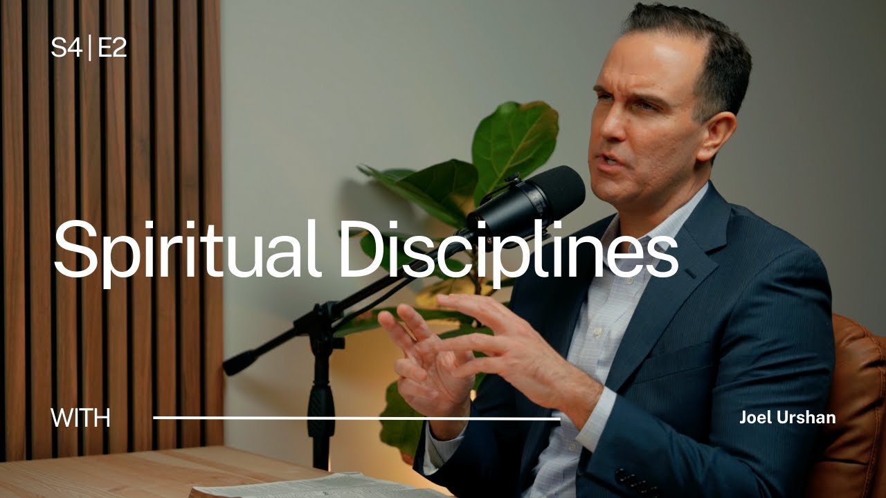 S4 | E2: Spiritual Disciplines