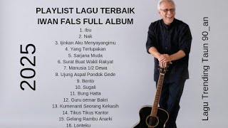 Download lagu PLAYLIST LAGU TERBAIK IWAN FALS 2025 FULL ALBUM