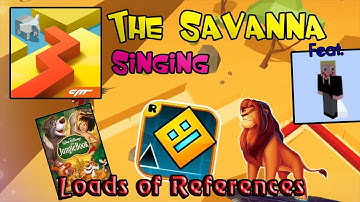 Dancing Line Singing - Loads Of References (The Savanna)