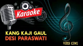 karaoke KANG KAJI GAUL Desi paraswati