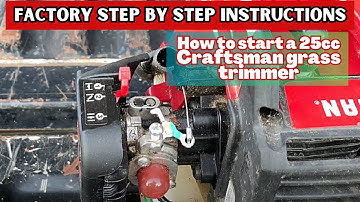 HOW TO CRANK A 25cc Craftsman Yard Trimmer (Factory Step by Step process)