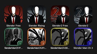 Slender Free, Slender Rising, Slender 2 Free, Slender 2, Slender Man Ch1 Free, Slender Man Ch2 Free