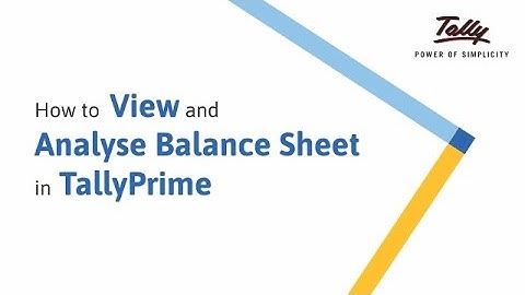 How to View and Analyse Balance Sheet in TallyPrime | Tally Learning Hub
