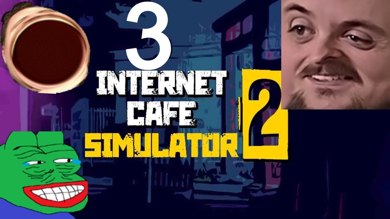 Forsen Plays Internet Cafe Simulator 2  - Part 3 (With Chat)