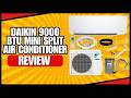 Daikin 9000 BTU Mini Split Air Conditioner Review