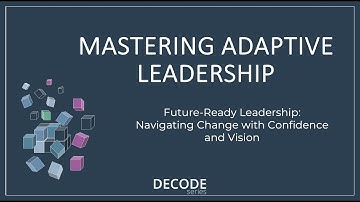Mastering Adaptive Leadership Explainer