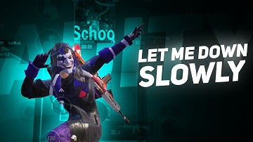 Let me down slowly | BGMI MONTAGE | Samsung A3,A5,A6,A7,J2,J5,J7,S5,S6,S7,59,A10,A20,A30,A50,A70