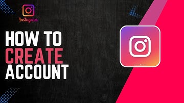 How To Create Instagram Account