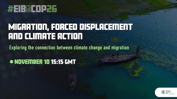 EIB at COP26 - Migration, Forced Displacement and Climate Adaptation