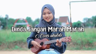 DINDA JANGAN MARAH - MARAH - MASDO || COVER UKULELE BY EVI SUKMA