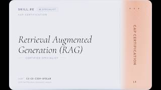 CAP Certification: Retrieval-Augmented Generation (RAG)