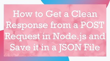 How to Get a Clean Response from a POST Request in Node.js and Save it in a JSON File