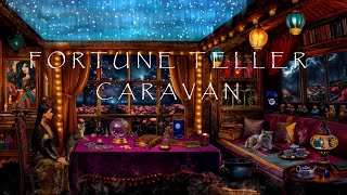 🔮 FORTUNE TELLER MAGIC CARAVAN ASMR-TAROT CARDS🪬MAGIC POTIONS-NIGHT TIME NATURE SOUNDS-CRYSTAL BALL🌙