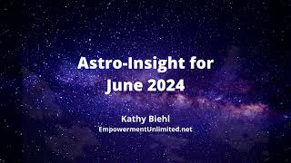 Astro Insight for June 2024