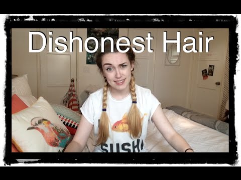 Dishonest Hair.