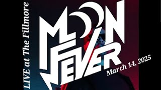 MOON FEVER : LIVE in San Francisco 2025 !  T.V. Skin, Nothing Left to Loose, & Getting Loud.