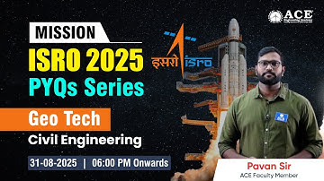 Missie ISRO - 2025: Civiele Techniek | Geotechniek door Pavan Sir | ACE Online
