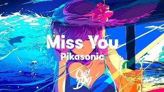 PIKASONIC - Miss You [Chill Boy Promotion]