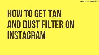 How to get tan and dust filter on Instagram screenshot 3