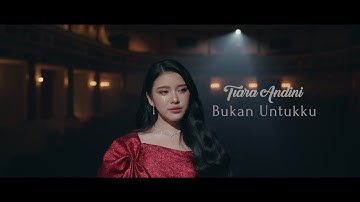 Tiara Andini - Bukan Untukku (Official Music Video)