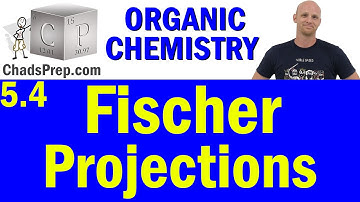 5.4 Fischer Projections | Organic Chemistry