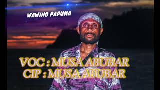 LADA SERUI PAPUA BAHASA PAPUMA TERBARU2022# VOC.MUSA ABUBAR