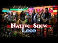 Nativo Show - Loco (Video Oficial)