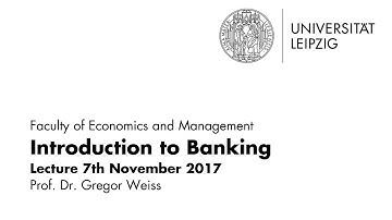 Introduction to Banking - Winter term 2017/2018 - 7th November 2017