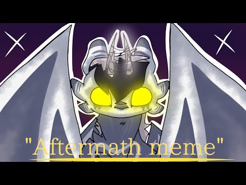 Aftermath //Animation meme//