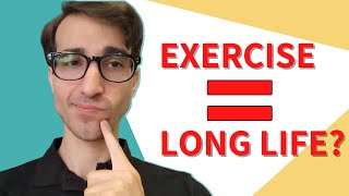 Does Exercise AUTOMATICALLY Make You Live Longer?